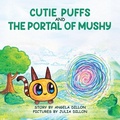 Cover: Cutie Puffs and the Portal Mushy - Stellar Book Publishing