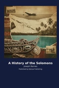 Cover: A History of the Solomons - Traffikoo Publishing