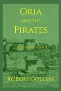 Cover: Oria and the Pirates - Robert L. Collins