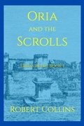 Cover: Oria and the Scrolls - Robert L. Collins