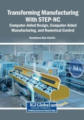 Cover: Transforming Manufacturing With STEP-NC: Computer-Aided Design, Computer-Aided Manufacturing, and Numerical Control - Engineering Science Reference