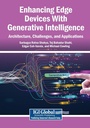 Cover: Enhancing Edge Devices With Generative Intelligence: Architecture, Challenges, and Applications - Engineering Science Reference