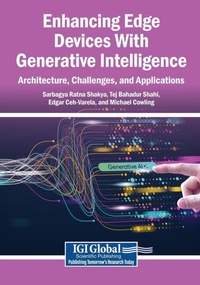 Enlarge image Cover: Enhancing Edge Devices With Generative Intelligence: Architecture, Challenges, and Applications - Engineering Science Reference