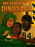 Cover: My Teacher's A Dinosaur - My Vision