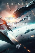 Cover: Riskante Wette - A.R. Knight