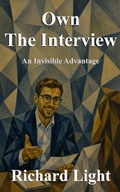 Cover: Own The Interview - Richard Light