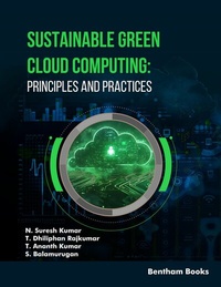 Enlarge image Cover: Sustainable Green Cloud Computing: Principles and Practices - Bentham Science Publishers Singapore Pte. Ltd.