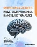 Cover: Unravelling Alzheimer's: Innovations in Pathogenesis, Diagnosis, and Therapeutics - Bentham Science Publishers Singapore Pte. Ltd.
