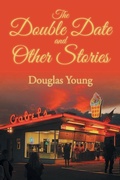 Cover: The Double Date and Other Stories - Newman Springs