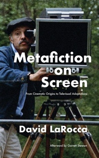 Enlarge image Cover: Metafiction on Screen - Sticking Place Books