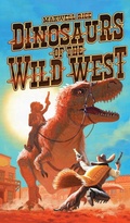 Cover: Dinosaurs of The Wild West - Maxwell Rice