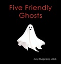 Cover: Five Friendly Ghosts - Little Dandelion Press