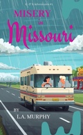 Cover: Misery in Missouri - Triple J Press, LLC