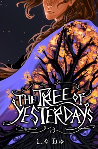 Enlarge image Cover: The Tree of Yesterdays - L. C. Elio