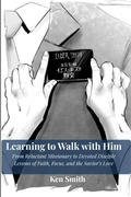 Cover: Learning to Walk With Him - Walking with Him Publishing