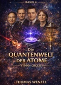 Cover: 120 Jahre Physik - Die gro&szlig;en Entdeckungen / Die Quantenwelt der Atome (1990-2023) - BAND 4 - epubli