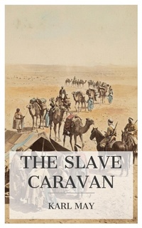 Enlarge image Cover: The Slave Caravan - e-artnow