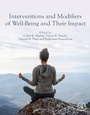 Cover: Interventions and Modifiers of Well-Being and Their Impact - Elsevier