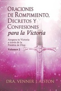 Cover: Oraciones de Rompimiento, Decretos y Confesiones para la Victoria, Volumen 2 - VJ Alston International Ministries