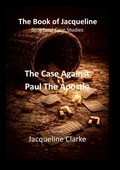 Cover: The Case Against Paul The Apostle - Lulu.com