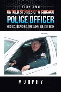 Enlarge image Cover: Untold Stories of a Chicago Police Officer - iUniverse