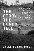 Cover: The Story the Bones Tell - Texas A & M University Press