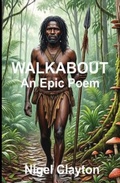 Cover: Walkabout - An Epic Poem - Zuytdorp Press