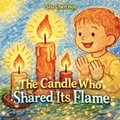 Cover: The Candle Who Shared Its Flame - Kokoshungsan Kids