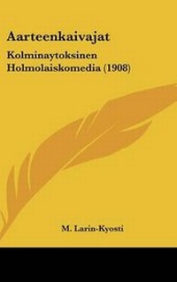 Abbildung von: Aarteenkaivajat - Kessinger Publishing