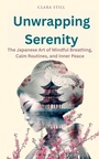 Cover: Unwrapping Serenity - Publishdrive