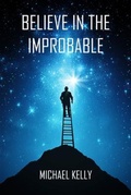 Cover: Believe In The Improbable - The Empire Publishers