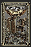 Cover: Blackwater III: The House - S. Patakis