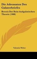 Cover: Die Adressaten Des Galaterbriefes - Kessinger Publishing