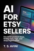 Cover: AI for ETSY Sellers - T.S. AVINI