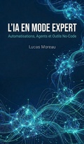Cover: L'IA en Mode Expert - Lucas Moreau