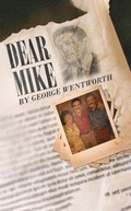 Cover: Dear Mike - George Wentworth
