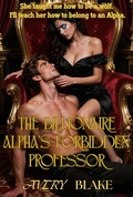 Cover: The Billionaire Alpha's Forbidden Professor - Skyforest Publishing
