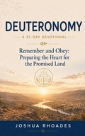Cover: Deuteronomy: A 31-Day Devotional ? Remember and Obey: Preparing the Heart for the Promised Land - Joshua Paul Rhoades