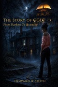 Cover: The Story of GGLC - A Journey from Darkness to Becoming - Howard Smith