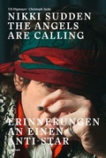 Cover: Nikki Sudden - The Angels Are Calling - starfruit publications
