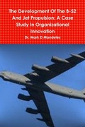 Cover: The Development Of The B-52 And Jet Propulsion - Lulu.com