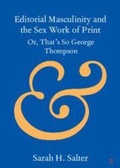 Cover: Editorial Masculinity and the Sex Work of Print - Cambridge University Press