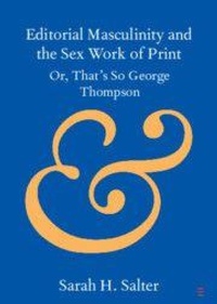 Enlarge image Cover: Editorial Masculinity and the Sex Work of Print - Cambridge University Press