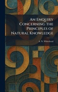 Cover: An Enquiry Concerning the Principles of Natural Knowledge - Tradd Street Press
