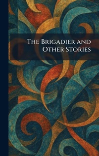 Enlarge image Cover: The Brigadier and Other Stories - Tradd Street Press