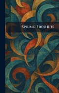 Cover: Spring Freshets - Tradd Street Press