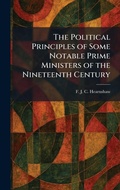 Cover: The Political Principles of Some Notable Prime Ministers of the Nineteenth Century - Tradd Street Press