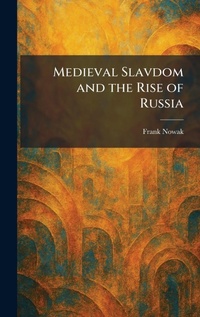 Enlarge image Cover: Medieval Slavdom and the Rise of Russia - Tradd Street Press