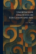 Cover: Unorthodox Dialogues on Education and Art - Tradd Street Press