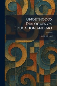 Enlarge image Cover: Unorthodox Dialogues on Education and Art - Tradd Street Press